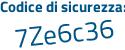 Il Codice di sicurezza è 8845d4Z il tutto attaccato senza spazi