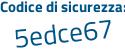 Il Codice di sicurezza è dc poi e76d4 il tutto attaccato senza spazi