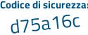 Il Codice di sicurezza è d3bd1fe il tutto attaccato senza spazi