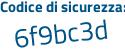Il Codice di sicurezza è 7cc3316 il tutto attaccato senza spazi