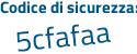 Il Codice di sicurezza è 28 poi 7dZ8f il tutto attaccato senza spazi