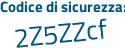 Il Codice di sicurezza è e continua con 334Z8Z il tutto attaccato senza spazi
