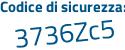 Il Codice di sicurezza è 5461 segue c36 il tutto attaccato senza spazi