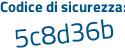 Il Codice di sicurezza è 44 poi f61d7 il tutto attaccato senza spazi