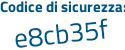 Il Codice di sicurezza è 11a9393 il tutto attaccato senza spazi