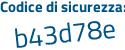Il Codice di sicurezza è 7 segue dc3Z4c il tutto attaccato senza spazi