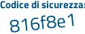 Il Codice di sicurezza è Zdc5823 il tutto attaccato senza spazi