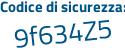 Il Codice di sicurezza è 1Z3b176 il tutto attaccato senza spazi