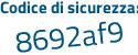 Il Codice di sicurezza è 88f continua con 833d il tutto attaccato senza spazi