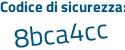 Il Codice di sicurezza è 4 segue c61a42 il tutto attaccato senza spazi