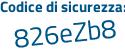 Il Codice di sicurezza è 9 segue 3ba6d5 il tutto attaccato senza spazi