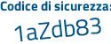 Il Codice di sicurezza è 7 continua con a21Z5b il tutto attaccato senza spazi