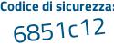 Il Codice di sicurezza è 7efZcd9 il tutto attaccato senza spazi