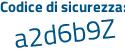 Il Codice di sicurezza è f97c921 il tutto attaccato senza spazi