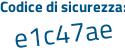 Il Codice di sicurezza è 3c2999f il tutto attaccato senza spazi