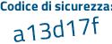Il Codice di sicurezza è 79fa5 segue 95 il tutto attaccato senza spazi