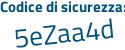 Il Codice di sicurezza è 5 poi fe7527 il tutto attaccato senza spazi