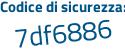 Il Codice di sicurezza è fbbb poi 7b5 il tutto attaccato senza spazi