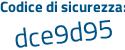 Il Codice di sicurezza è 41 continua con c4a8a il tutto attaccato senza spazi