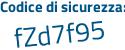 Il Codice di sicurezza è abbbe poi e6 il tutto attaccato senza spazi