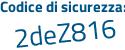 Il Codice di sicurezza è b segue 98a5d5 il tutto attaccato senza spazi