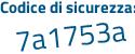 Il Codice di sicurezza è b7161 segue 43 il tutto attaccato senza spazi