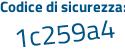Il Codice di sicurezza è 69454 segue 4b il tutto attaccato senza spazi