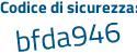 Il Codice di sicurezza è c segue 346afa il tutto attaccato senza spazi
