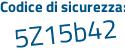 Il Codice di sicurezza è 8c4 continua con Z744 il tutto attaccato senza spazi