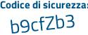 Il Codice di sicurezza è Zfc5 continua con 35e il tutto attaccato senza spazi