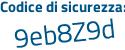 Il Codice di sicurezza è Z segue 995619 il tutto attaccato senza spazi