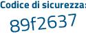 Il Codice di sicurezza è 39 poi 5a6Ze il tutto attaccato senza spazi