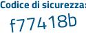 Il Codice di sicurezza è 312a segue 3bZ il tutto attaccato senza spazi