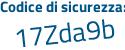 Il Codice di sicurezza è ab poi e41fa il tutto attaccato senza spazi