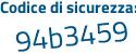 Il Codice di sicurezza è 88744 poi 84 il tutto attaccato senza spazi