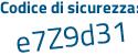 Il Codice di sicurezza è bae62 poi 56 il tutto attaccato senza spazi