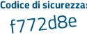Il Codice di sicurezza è 1b segue ec1e7 il tutto attaccato senza spazi