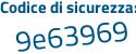 Il Codice di sicurezza è Z3ead continua con c1 il tutto attaccato senza spazi