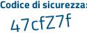 Il Codice di sicurezza è d poi Z6e8b8 il tutto attaccato senza spazi
