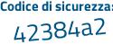Il Codice di sicurezza è 4984b56 il tutto attaccato senza spazi