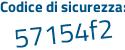 Il Codice di sicurezza è a poi Z9Z14Z il tutto attaccato senza spazi