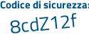 Il Codice di sicurezza è 722 continua con eZ6Z il tutto attaccato senza spazi