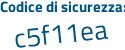 Il Codice di sicurezza è d9 segue 7dd15 il tutto attaccato senza spazi