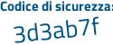 Il Codice di sicurezza è c6734dc il tutto attaccato senza spazi