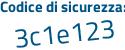 Il Codice di sicurezza è 8 continua con f41915 il tutto attaccato senza spazi