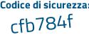 Il Codice di sicurezza è c14e6Zd il tutto attaccato senza spazi