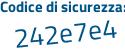 Il Codice di sicurezza è d1a88 continua con d1 il tutto attaccato senza spazi
