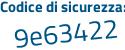 Il Codice di sicurezza è 7365 poi a33 il tutto attaccato senza spazi