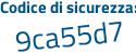 Il Codice di sicurezza è 7b6 segue 8b6e il tutto attaccato senza spazi