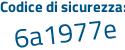 Il Codice di sicurezza è 4a72eaa il tutto attaccato senza spazi